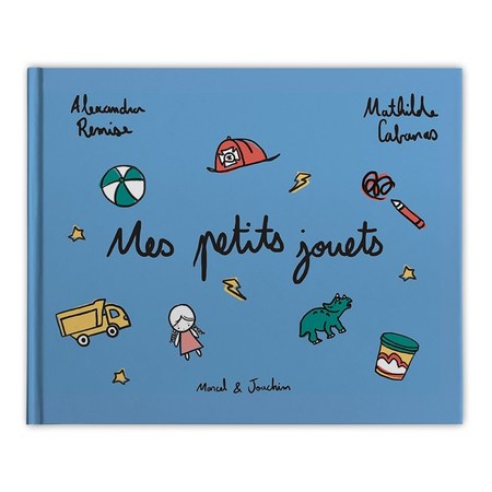 Marcel & Joachim - Livre Mes petits jouets - Mathilde Cabanas & Alexandra Remise