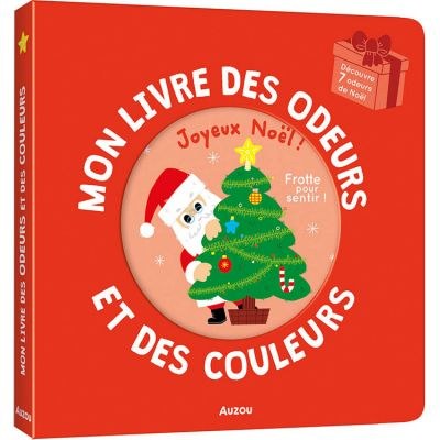 Auzou Editions - Mon livre des odeurs et des couleurs : Joyeux Noël !