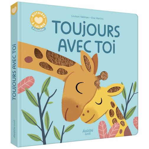 Auzou Editions - Livre Histoires à câliner Toujours avec toi