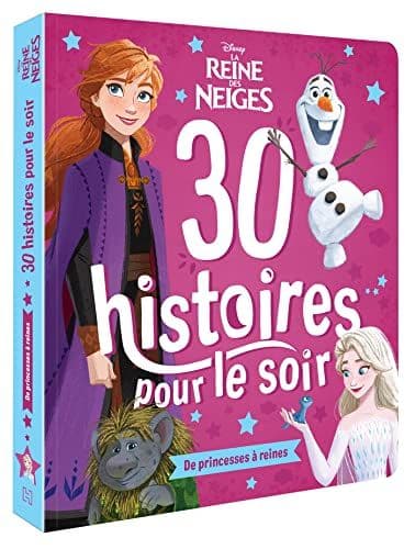 COLLECTIF - LA REINE DES NEIGES - 30 Histoires pour le soir : De princesses à reines - Disney