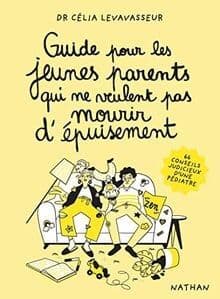 Levavasseur, Célia - Guide pour les jeunes parents qui ne veulent pas ... | Book | condition like new