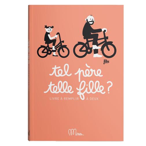 Minus Editions - Livre à Compléter Tel Père, Telle Fille