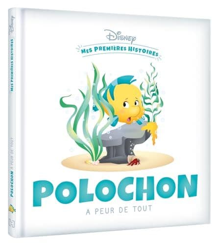 Disney - DISNEY - Mes Premières Histoires - Polochon a peur de tout