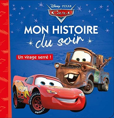COLLECTIF - CARS - Mon Histoire du Soir - Un virage serré - Disney Pixar