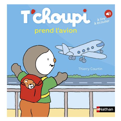 Nathan Editions - T'choupi Prend l'Avion