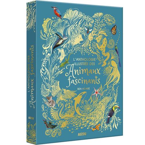 Auzou Editions - Livre L'anthologie illustrée des animaux fascinants