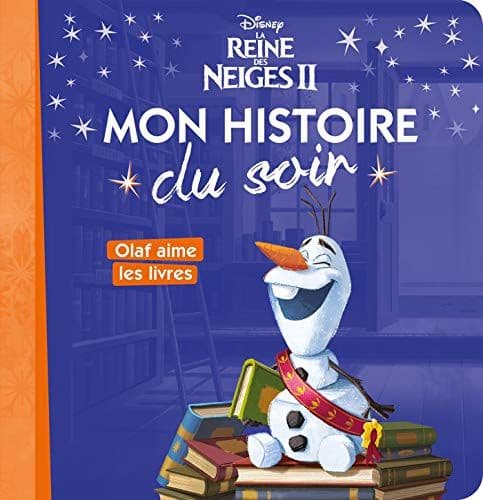 COLLECTIF - LA REINE DES NEIGES 2 - Mon Histoire du Soir - Olaf aime les livres - Disney