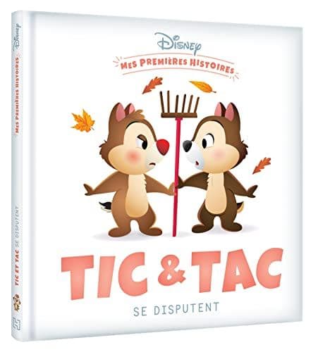 Disney - DISNEY - Mes Premières Histoires - Tic et Tac se disputent