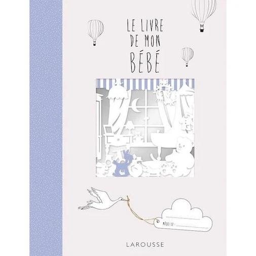 Larousse - Le Livre de mon bébé