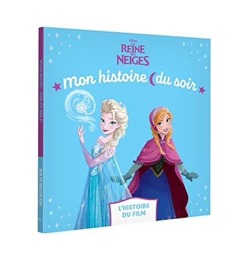 Disney - LA REINE DES NEIGES - Mon Histoire du soir - L'histoire du film - Disney