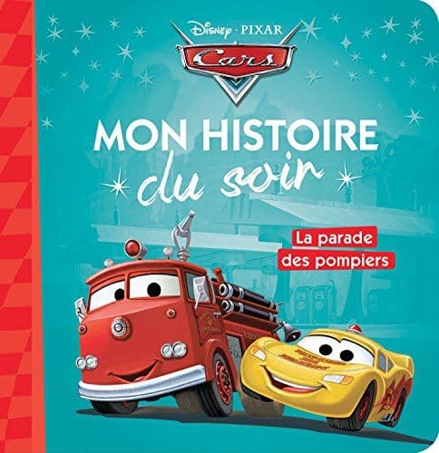 COLLECTIF - CARS - Mon Histoire du Soir - La parade des pompiers - Disney Pixar