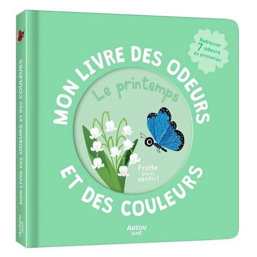 Auzou - Mon livre des odeurs et des couleurs Le printemps