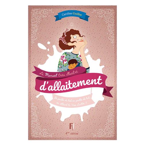 Editions FI - Manuel Très Illustré d'Allaitement