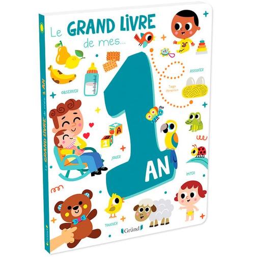 Gründ - Le grand livre de mes 1 an