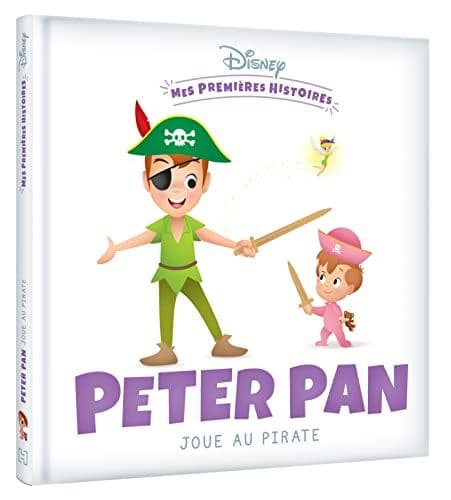 Disney - DISNEY - Mes Premières Histoires - Peter Pan joue au pirate