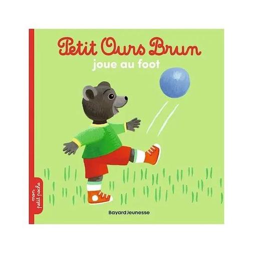 Bayard Jeunesse - Livre Petit Ours Brun joue au Foot