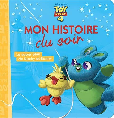 COLLECTIF - TOY STORY 4 - Mon Histoire du Soir - Le super plan de Ducky et Bunny - Disney Pixar