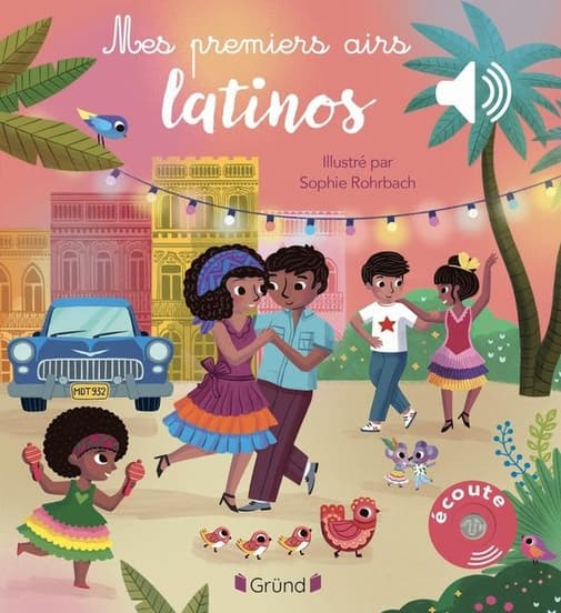 Librairie Gallimard - Mes premiers airs latinos - Gründ - Grand format - Librairie Gallimard PARIS
