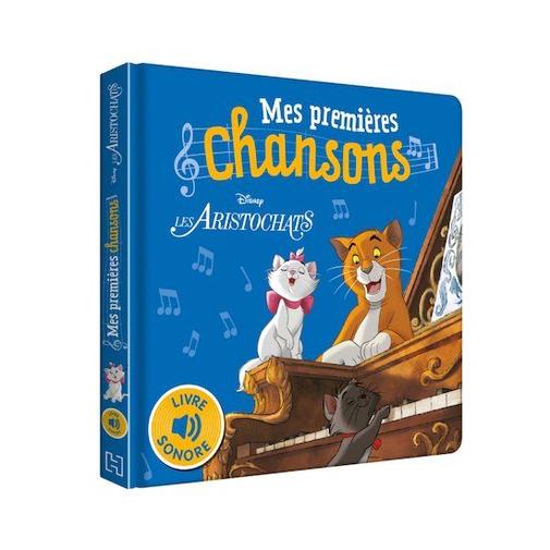 Hachette Jeunesse Disney - Les Aristochats - Mes premières chansons - Livre sonore