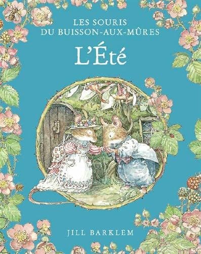 Barklem Jill - Les Souris du Buisson aux mûres - L'Eté