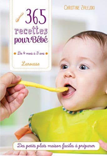 Zalejski, Christine - 365 recettes pour bébé: De 4 mois à 3 ans
