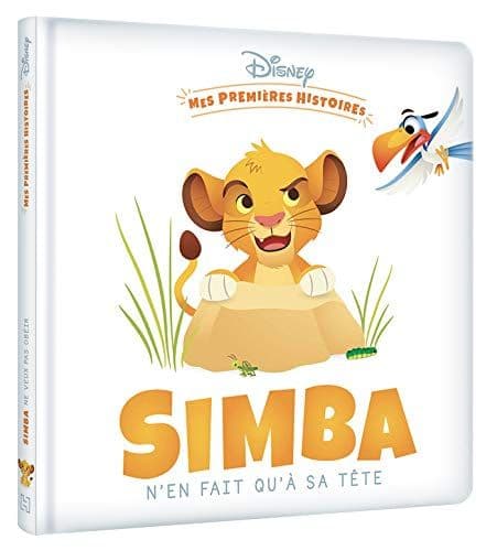 COLLECTIF - DISNEY - Mes Premières Histoires - Simba n'en fait qu'à sa tête