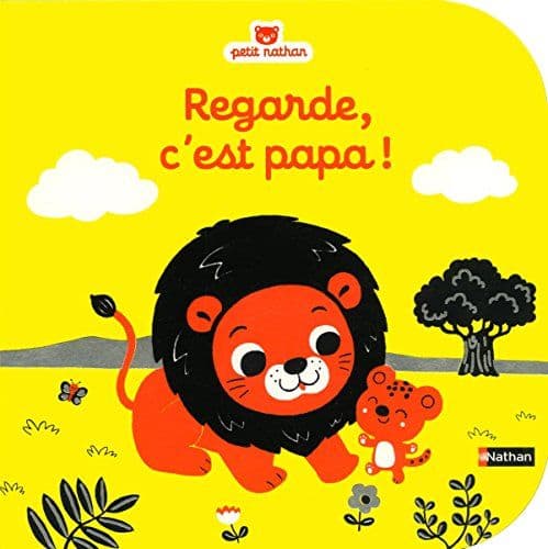 Hayashi, Emiri - Regarde, c'est papa - Livre d'éveil à toucher pour les bébés, dès 6 mois