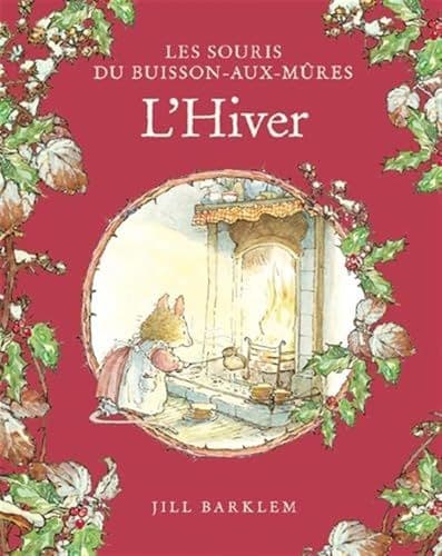 Barklem Jill - Les Souris du Buisson aux mûres - L'Hiver
