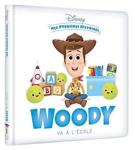 COLLECTIF - DISNEY - Mes Premières Histoires - Woody va à l'école
