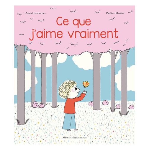 Albin Michel Jeunesse - Ce Que J'aime Vraiment