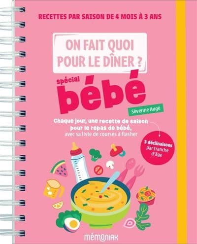 fnac.com - On fait quoi pour le dîner ? Spécial recettes bébé et DME