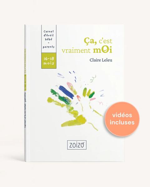 ZOIZO - Carnet d'éveil 16-18 mois · Ça, c’est vraiment moi