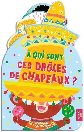 Éditions Auzou - A Qui Sont Ces Droles De Chapeaux ?