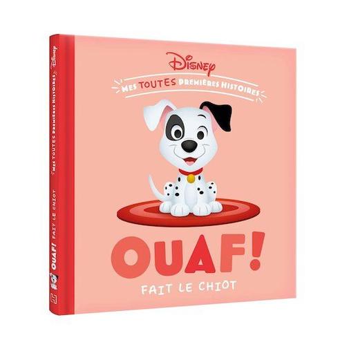 Hachette Jeunesse Disney - DISNEY BABY - Livre Mes toutes Premières Histoires - Ouaf fait le chiot !