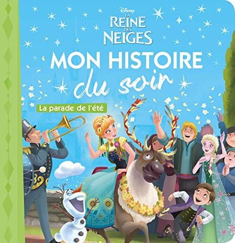 COLLECTIF - LA REINE DES NEIGES - Mon Histoire du Soir - La Parade de l'été - Disney: .
