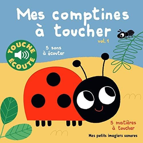 Billet, Marion - Mes comptines à toucher - Mes petits imagiers sonores Touche & Ecoute - Dès 1 an