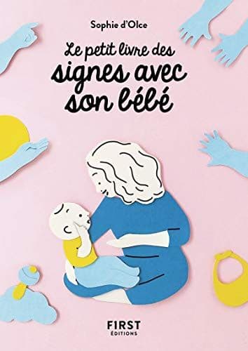 Olce, Sophie d' - Petit Livre de - Signer avec son bébé