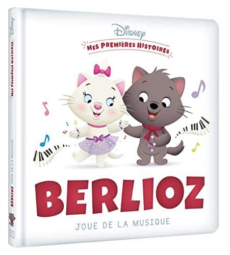 Disney - DISNEY - Mes Premières histoires - Berlioz joue de la musique