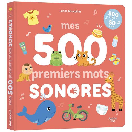 Auzou Editions - Livre Mes premiers 500 mots sonores