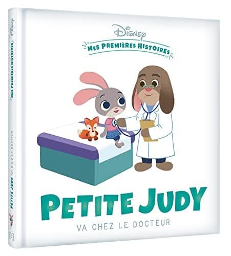 Le Mière, Timothée - DISNEY - Mes Premières Histoires - Petite Judy va chez le docteur
