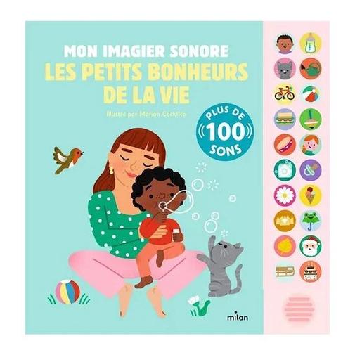 Milan - Livre - Mon grand livre sonore - Mon imagier sonore : les petits bonheurs de la vie