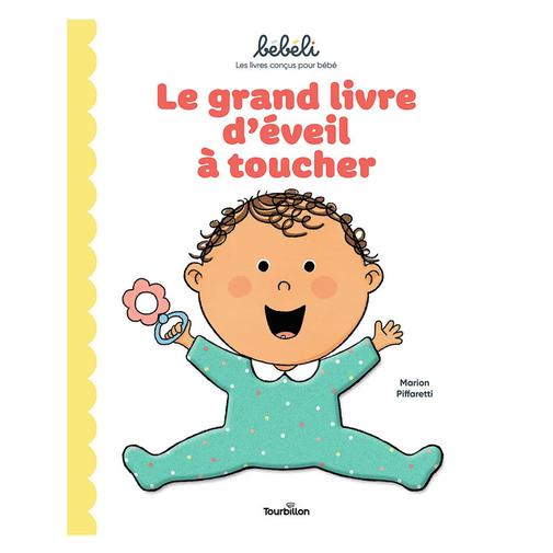 Tourbillon - Bébéli - Le Grand Livre d'Eveil à Toucher