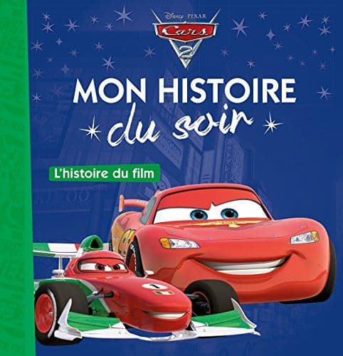 Disney Pixar - CARS 2 - Mon Histoire du Soir - L'histoire du film - Disney Pixar