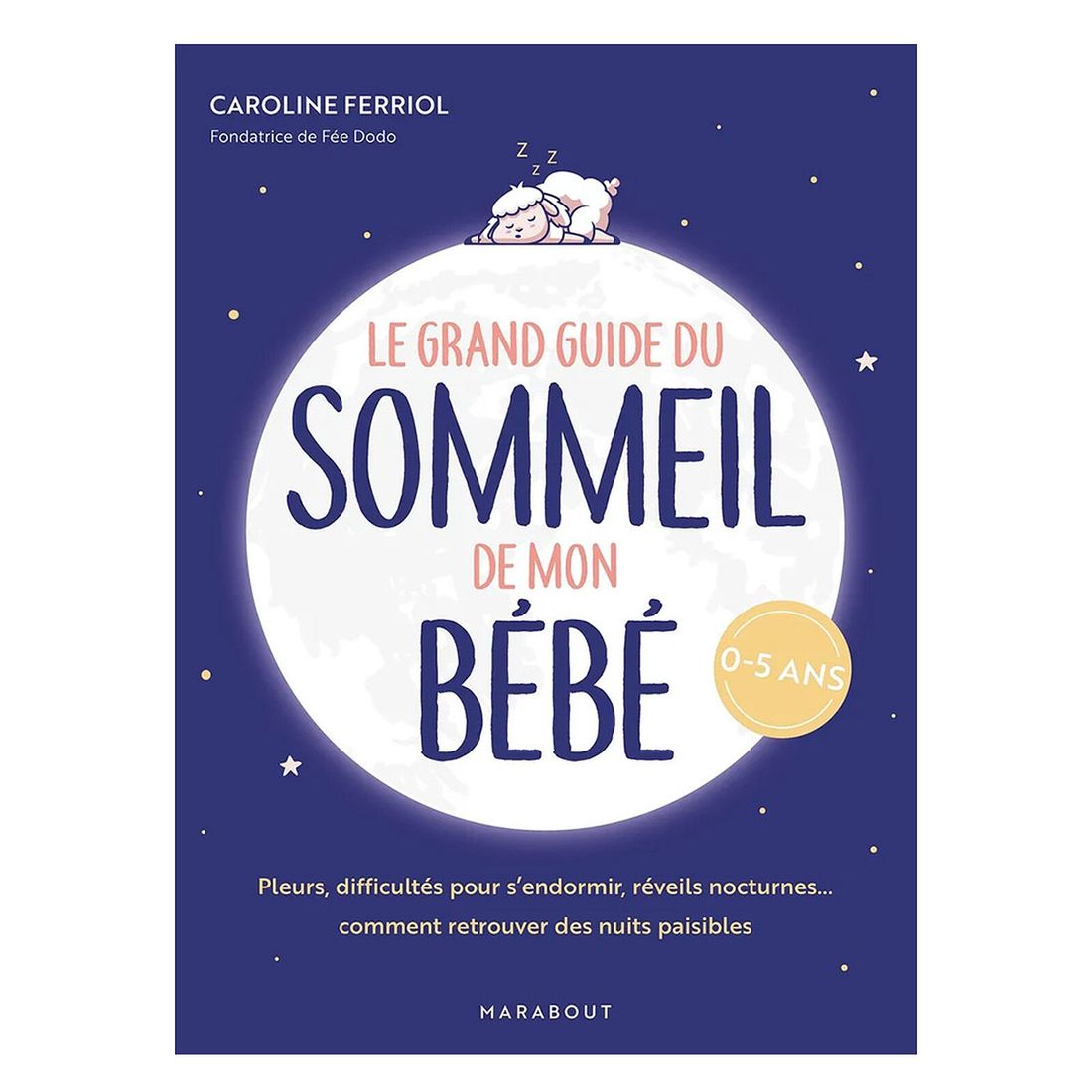 Le Grand Guide du Sommeil de mon Bébé (Éditions Marabout) - Image 1