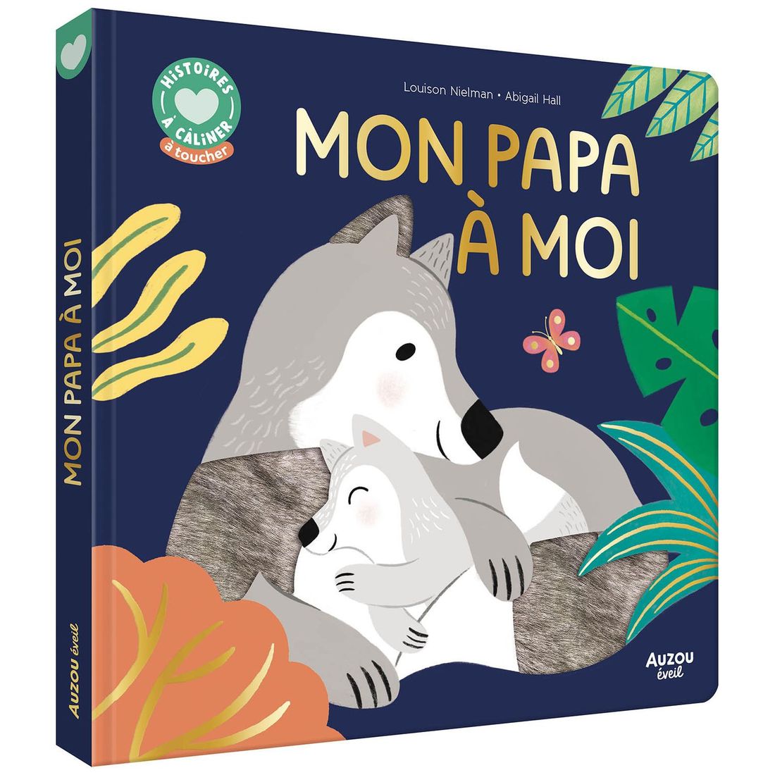 Livre Histoires à câliner Mon papa à moi (Auzou Editions) - Couverture