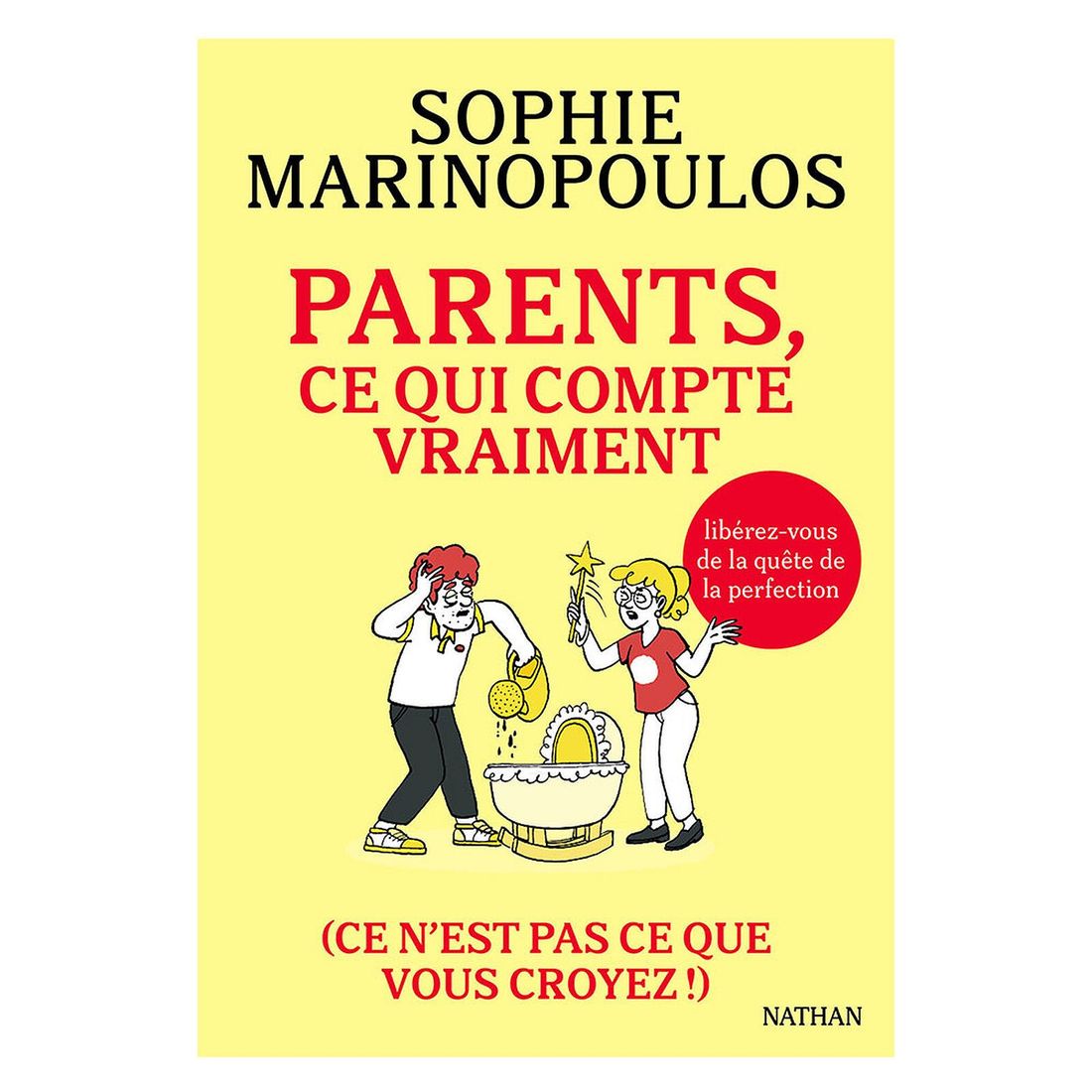Parents, ce qui compte vraiment (ce n'est pas ce que vous croyez !) (Nathan Editions) - Couverture