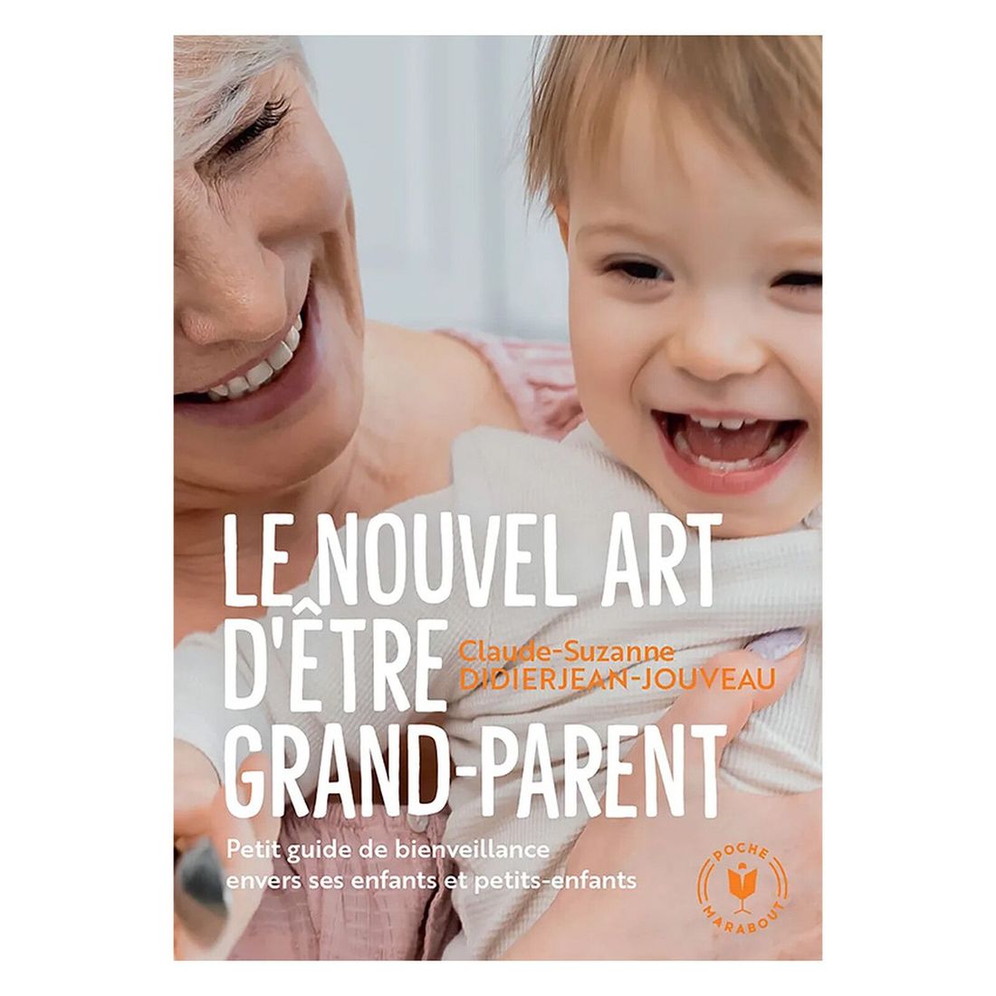 Le Nouvel Art d'Etre Grand-Parent (Éditions Marabout) - Couverture