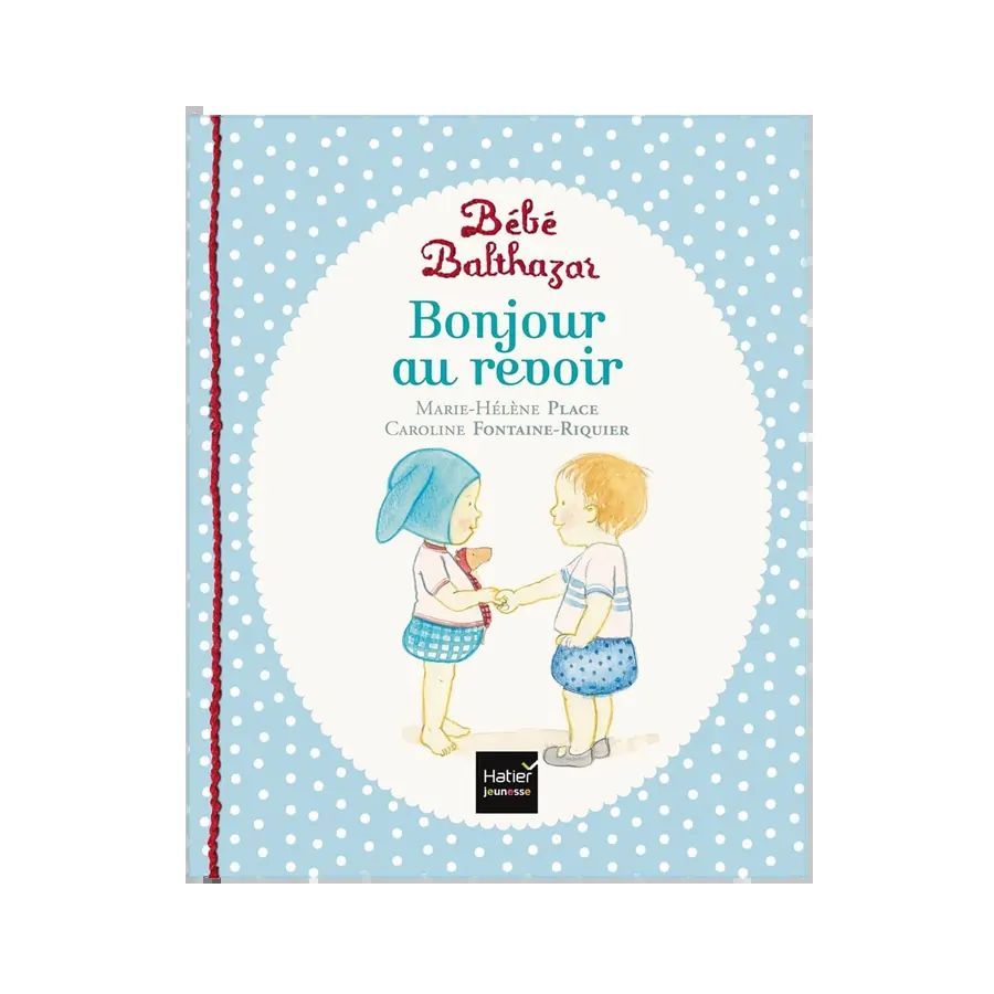 Livre Bébé Balthazar - Bonjour Au revoir (Petit Picotin) - Image 1