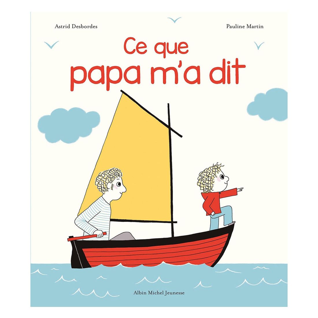 Ce Que Papa M'a Dit (Albin Michel Jeunesse) - Couverture