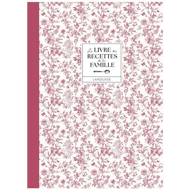 Le livre des recettes de la famille (Éditions Larousse) - Couverture
